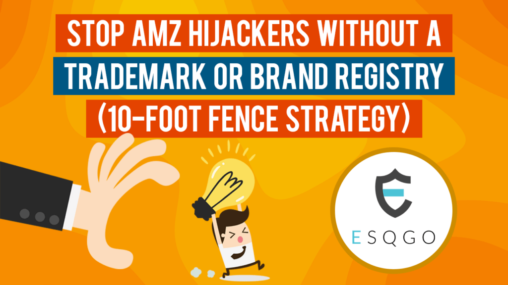 How to Stop Amazon Hijackers Without a Trademark or Brand Registry